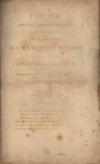 Cantate exécutée au Palais des Tuileries, le jour de la célébration du mariage de S. M. l'empereur Napoléon et de S. A. I. et R. l'archiduchesse Marie-Louise, paroles de M. Arnault, musique de M. Méhul...