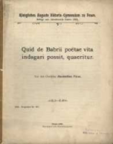Quid de Babrii poëtae vita indagari possit, quaeritur