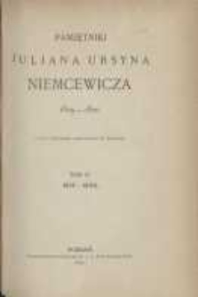 Pamiętniki Juljana Ursyna Niemcewicza : 1811-1820 [i.e. 1809-1820] : po raz pierwszy z autografów wydane. T.2, T. 2, 1813-1820