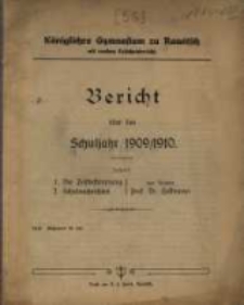 Bericht über das Schuljahr ... Königliches Gymnasium zu Rawitsch mit Realem Ersatzunterricht.1909/1910