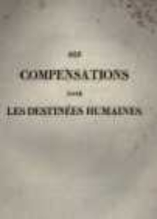 Des compensations dans les destin&eacute;es humaines. T.2