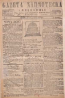 Gazeta Nadnotecka i Orędownik: pismo poświęcone sprawie polskiej na ziemi nadnoteckiej 1927.01.01 R.7 Nr1