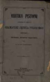 Kritika piKritika pisowni zawartéj w części VI Gramatiki języka polskiégo większéj profesora Antoniégo Małeckiégo