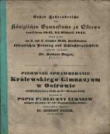 ... Jahresbericht des Königlichen Gymnasiums zu Ostrowo : womit zu der ... stattfindenden öffentlichen Prüfung der und Schlussfeierlichkeit ergebenst einladet ...