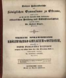 ... Jahresbericht des Königlichen Gymnasiums zu Ostrowo : womit zu der ... stattfindenden öffentlichen Prüfung der und Schlussfeierlichkeit ergebenst einladet ...