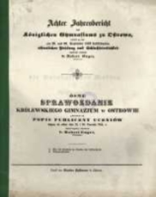 ... Jahresbericht des Königlichen Gymnasiums zu Ostrowo : womit zu der ... stattfindenden öffentlichen Prüfung der und Schlussfeierlichkeit ergebenst einladet ...