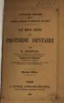 Quelques Vérités sur la manière actuelle de remplacer les dents. Le bon sens en prothèse dentaire