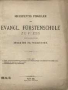 Programm der Evangl. Fürstenschule zu Pless ...