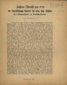 Jahres-Bericht pro 1872 des Unterstützungs-Vereins für arme kath. Schüler des Gymnasiums zu Deutsch-Crone.