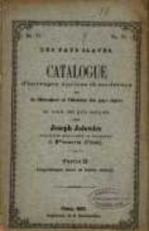 Les pays slaves : catalogue d'ouvrages anciens et modernes sur la littérature et l'histoire des pays slaves en vente aux prix marqués chez Joseph Jolowicz Librairie Ancienne et Moderne a Posen (Prusse). Partie II, Linguistique slave et belles lettres
