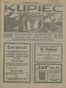 Kupiec Tygodnik: najstarszy tygodnik kupiecko- przemysłowy w Polsce 1926.12.13 R.20 Nr49; urzędowy organ publikacyjny Targ&oacute;w Wschodnich na Polskę Zachodnią