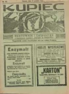 Kupiec Tygodnik: najstarszy tygodnik kupiecko- przemysłowy w Polsce 1926.12.31 R.20 Nr52; urzędowy organ publikacyjny Targ&oacute;w Wschodnich na Polskę Zachodnią