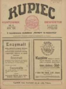 Kupiec Tygodnik: najstarszy tygodnik kupiecko- przemysłowy w Polsce 1927.02.11 R.21 Nr6; urzędowy organ publikacyjny Targ&oacute;w Wschodnich we Lwowie