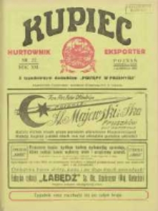 Kupiec Tygodnik: najstarszy tygodnik kupiecko- przemysłowy w Polsce 1927.06.07 R.21 Nr22; urzędowy organ publikacyjny Targ&oacute;w Wschodnich we Lwowie