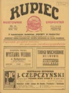 Kupiec Tygodnik: najstarszy tygodnik kupiecko- przemysłowy w Polsce 1927.08.02 R.21 Nr30; urzędowy organ publikacyjny Targ&oacute;w Wschodnich we Lwowie