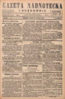 Gazeta Nadnotecka i Orędownik: pismo poświęcone sprawie polskiej na ziemi nadnoteckiej 1928.03.31 R.8 Nr76