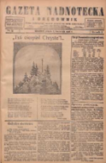 Gazeta Nadnotecka i Orędownik: pismo poświęcone sprawie polskiej na ziemi nadnoteckiej 1928.04.06 R.8 Nr81