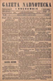 Gazeta Nadnotecka i Orędownik: pismo poświęcone sprawie polskiej na ziemi nadnoteckiej 1928.06.10 R.8 Nr132