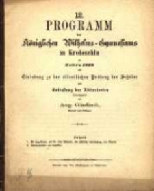 Programm des Königlichen Wilhelms-Gymnasiums zu Krotoschin ...