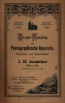 Haupt - Katalog von J.H. Annacker. Fabrik und Lager sammtlicher photographischer Bedarfs-Artikel