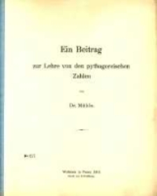 Ein Beitrag zur Lehre von den pythagoreischen Zahlen / von Mühle.