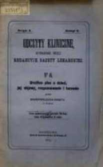 Gruzlica płuc u dzieci, jej objawy, rozpoznawanie i leczenie / przez Maksymiljana Herz'sa.