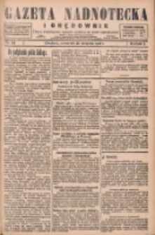Gazeta Nadnotecka i Orędownik: pismo poświęcone sprawie polskiej na ziemi nadnoteckiej 1928.08.30 R.8 Nr199