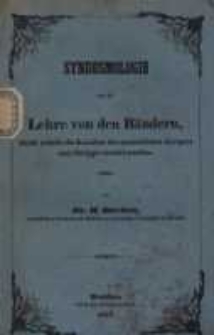 Syndesmologie oder die Lehre von den B&auml;ndern, durch welche die Knochen des menschlichen K&ouml;rpers zum Gerippe vereint werden