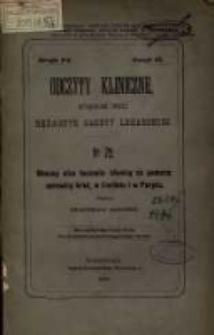 Obecy stan leczenia błonicy za pomocą surowicy krwi, w Berlinie i w Paryżu / napisał Władysław Janowski.