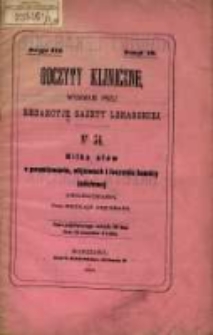 Kilka słów o powstawaniu, objawach i leczeniu kamicy żółciowej (cholelithiasis) / przez Mikołaja Rejchmana.