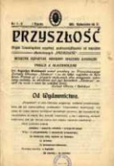 Przyszłość : miesięcznik poświęcony sprawom zupełnej wstrzemięźliwości (ZW) od napojów alkoholowych. R. 6, 1910, nr 1