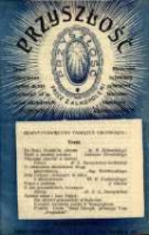 Przyszłość : miesięcznik poświęcony sprawom zupełnej wstrzemięźliwości (ZW) od napojów alkoholowych. R. 6, 1910, nr 7-9