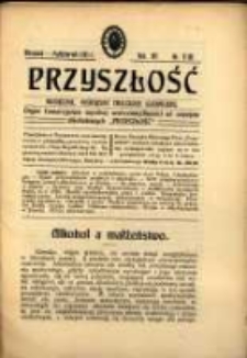 Przyszłość : miesięcznik poświęcony sprawom zupełnej wstrzemięźliwości (ZW) od napojów alkoholowych. R. 7, 1911, nr 9-10