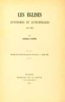 Les Eglises autonomes et autocéphales (451-1881)