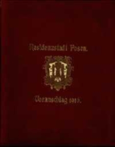 Voranschlag für den Stadthaushalt der Residenzstadt Posen im Rechnungsjahre ... R. 1916=1916/1917