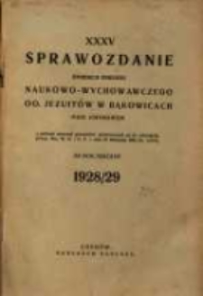 Sprawozdanie Dyrekcji Zakładu Naukowo-Wychowawczego OO. Jezuitów w Bąkowicach pod Chyrowem : za rok szkolny 1928/29
