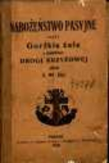 Nabożeństwo pasyjne czyli Gorzkie żale z dodatkiem drogi krzyżowej / zebrał Wł. Enn.