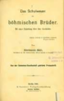 Das Schulwesen der böhmischen Brüder: mit einer Einleitung über ihre Geschichte