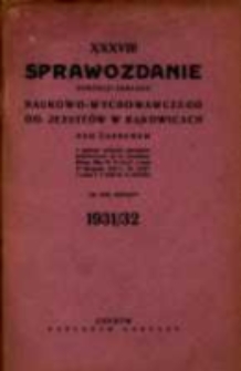 Sprawozdanie Dyrekcji Zakładu Naukowo-Wychowawczego OO. Jezuitów w Bąkowicach pod Chyrowem : za rok szkolny 1931/32