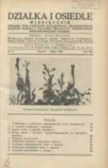 Działka i Osiedle: Miesięcznik Związku Towarzystw Ogródków Działkowych, Przydomowych Małych Osiedli i Hodowli Drobnego Inwentarza Rzeczypospolitej Polskiej 1934.07 R.7 Nr7