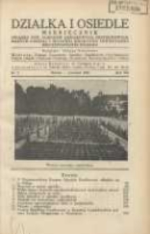 Działka i Osiedle: Miesięcznik Związku Towarzystw Ogródków Działkowych, Przydomowych Małych Osiedli i Hodowli Drobnego Inwentarza Rzeczypospolitej Polskiej 1934.09 R.7 Nr9