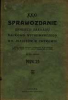 Sprawozdanie Dyrekcji Zakładu Naukowo-Wychowawczego OO. Jezuitów w Chyrowie : za rok szkolny 1924/25