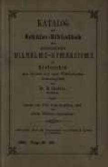 Katalog der Schüler-Bibliothek des Königlichen Wilhelms-Gymnasiums zu Krotoschin nach Klassen und nach Wissenschaften