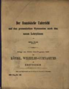 Der französische Unterricht auf den preussischen Gymnasien nach den neuen Lehrplänen