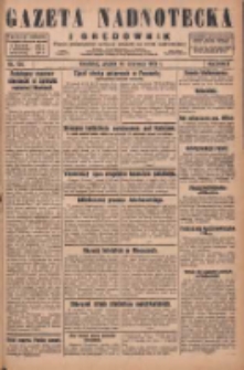 Gazeta Nadnotecka i Orędownik: pismo poświęcone sprawie polskiej na ziemi nadnoteckiej 1929.06.14 R.9 Nr134