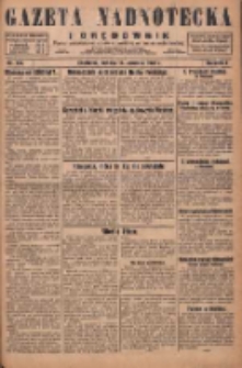 Gazeta Nadnotecka i Orędownik: pismo poświęcone sprawie polskiej na ziemi nadnoteckiej 1929.06.15 R.9 Nr135