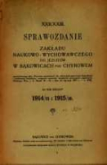 Sprawozdanie Dyrekcji Zakładu Naukowo-Wychowawczego OO. Jezuitów w Bąkowicach pod Chyrowem : za rok szkolny 1914/15 i 1915/16