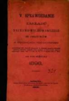 Sprawozdanie Dyrekcji Zakładu Naukowo-Wychowawczego OO. Jezuitów w Bąkowicach pod Chyrowem : za rok szkolny 1898