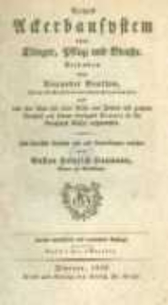 Neues Ackerbausystem ohne Dünger, Pflug und Brache : Nebst 3 Kupfertafeln Erfunden von Alexander Beatson, Königlich Großbritannischem Generalmajor und von ihm schon seit einer Reihe von Jahren ... auf seinem Landgute Knowle ... angewendet. Ins Deutsche übersetzt und mit Anmerkungen versehen von Gustav Heinrich Haumann, Pfarrer zu Großkörner