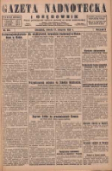 Gazeta Nadnotecka i Orędownik: pismo poświęcone sprawie polskiej na ziemi nadnoteckiej 1929.08.17 R.9 Nr187